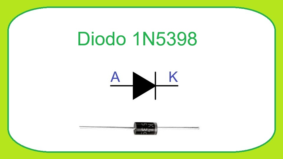 1N5398 - Diodo Rectificador
