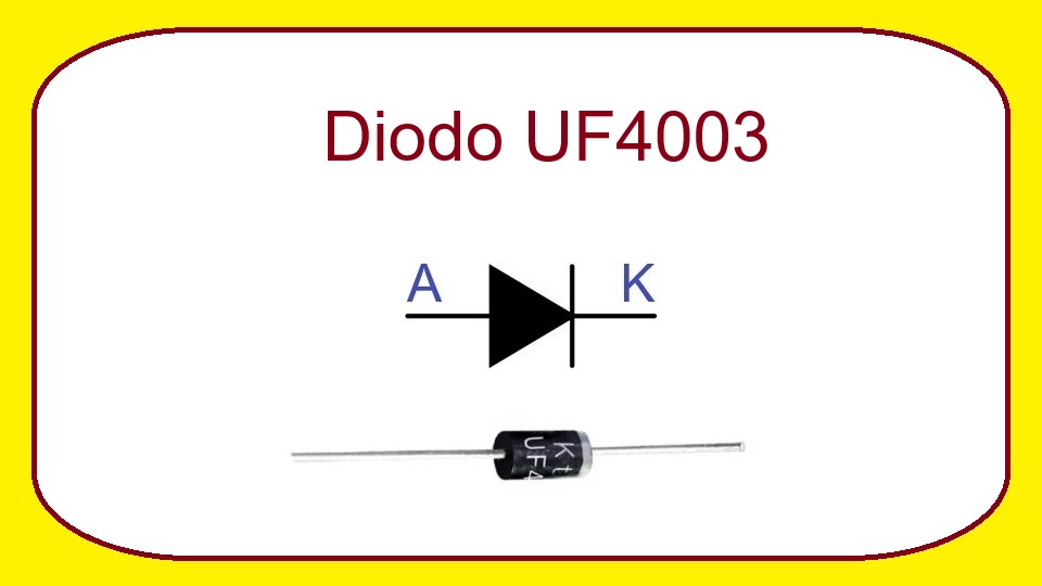 UF4003 - Diodo rectificador de ultra alta velocidad