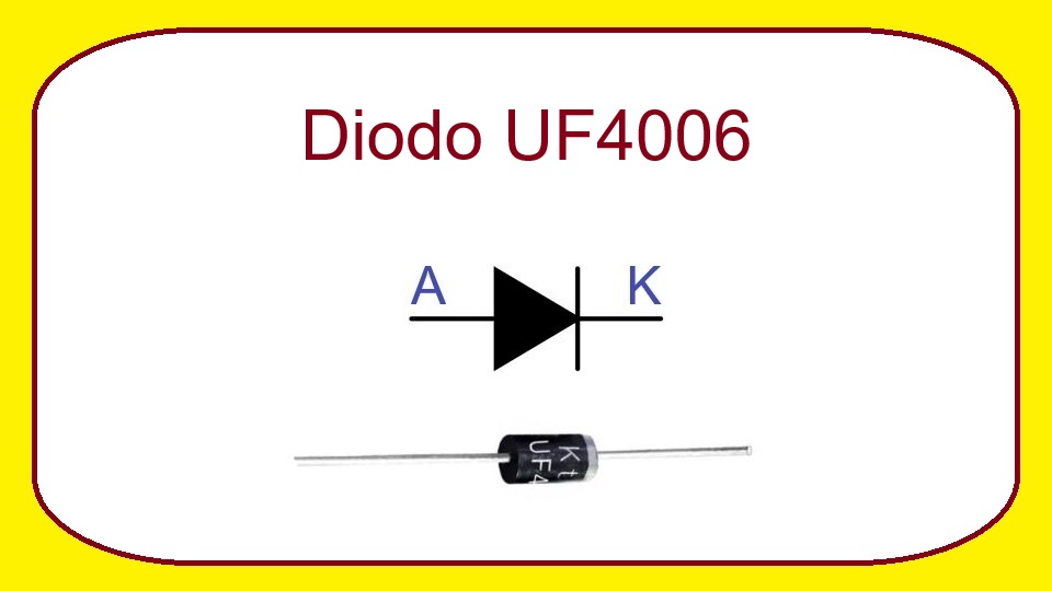 UF4006 - Diodo rectificador de ultra alta velocidad