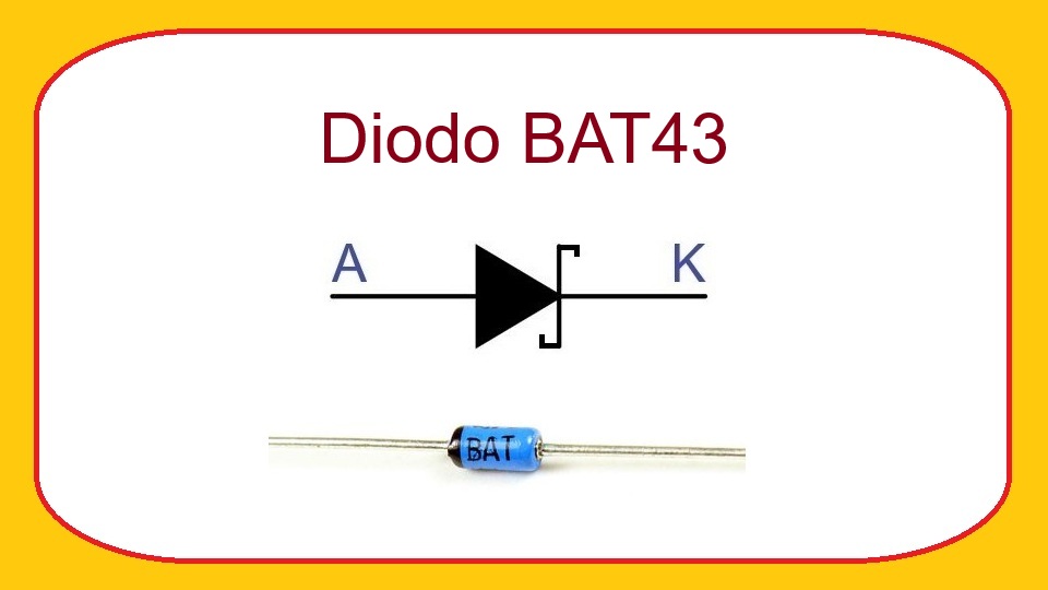 BAT43 - Diodo Rectificador Schottky