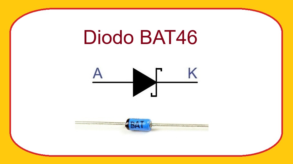 BAT46 - Diodo Rectificador Schottky