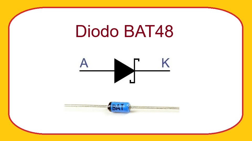 BAT48 - Diodo Rectificador Schottky