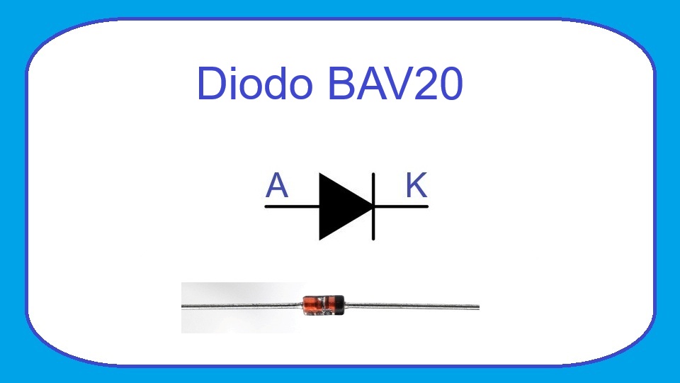 BAV20 - Diodo de Conmutación
