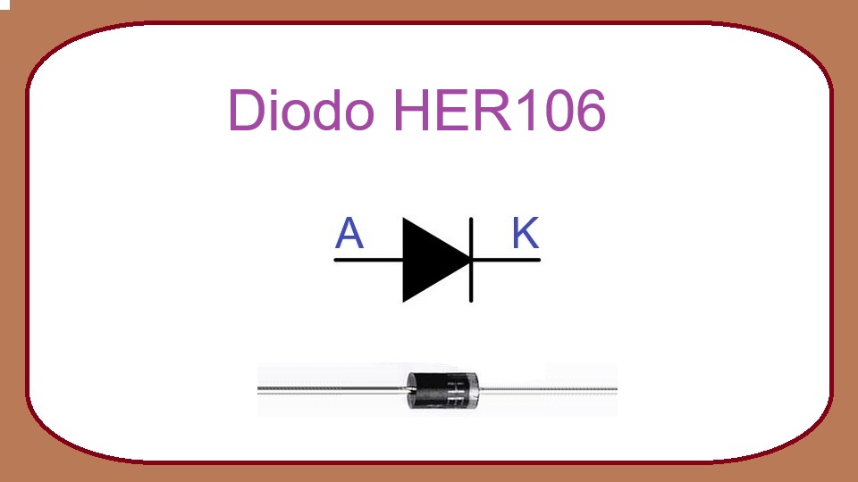 HER106 - diodo rectificador de alta eficiencia